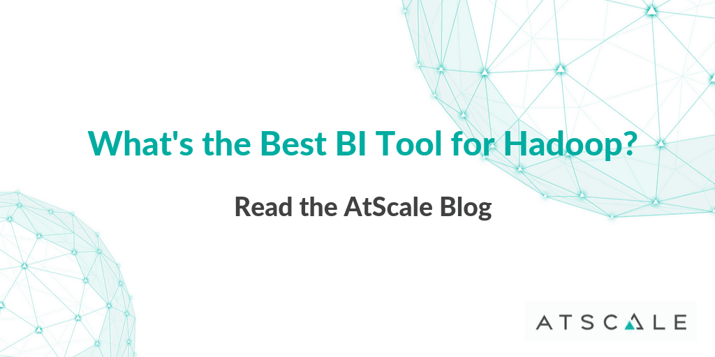 What'S The Best Bi Tool For Hadoop