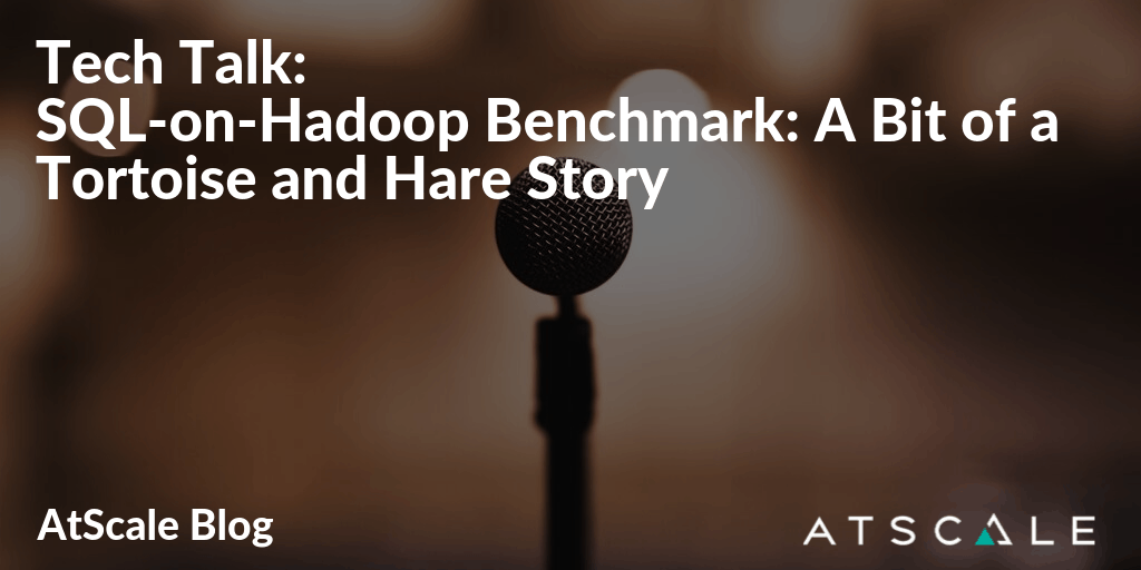 Tech Talk Sql On Hadoop Benchmark A Bit Of A Tortoise And Hare Story