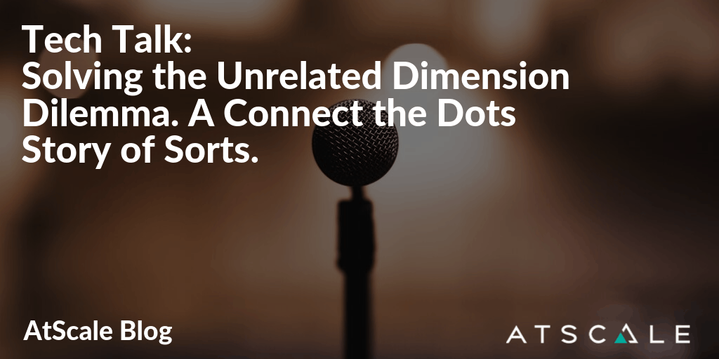 Tech Talk Solving The Unrelated Dimension Dilemma A Connect The Dots Story