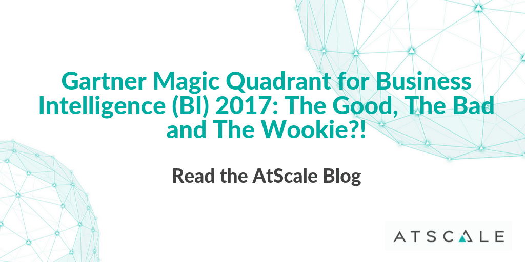 Gartner Magic Quadrant For Business Intelligence Bi 2017 The Good The Bad