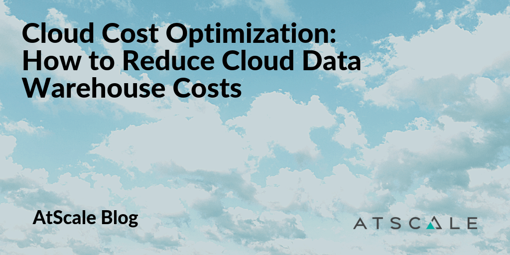 Reduce Cost And Increase Efficiency On Your Cloud Data Warehouse