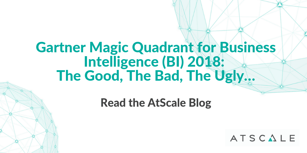 Gartner Magic Quadrant For Business Intelligence Bi 2018 The Good The Bad The Ugly