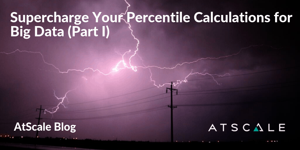 Supercharge Your Percentile Calculations For Big Data Part 1