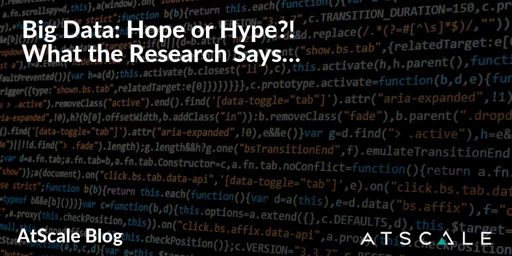 Big Data Hope Or Hype What The Research Says
