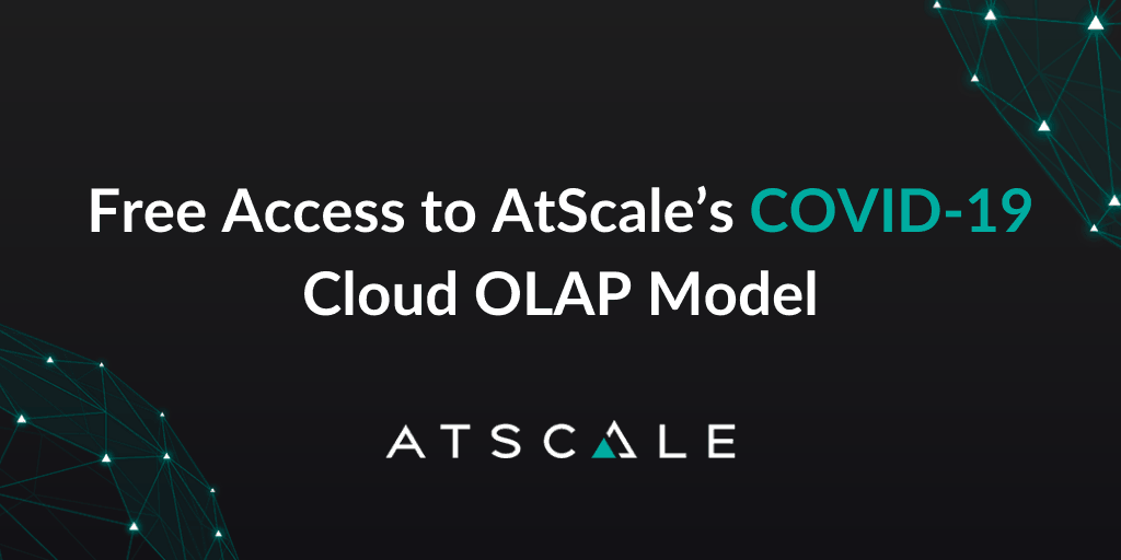 Free Access to AtScale’s COVID-19 Cloud OLAP Model