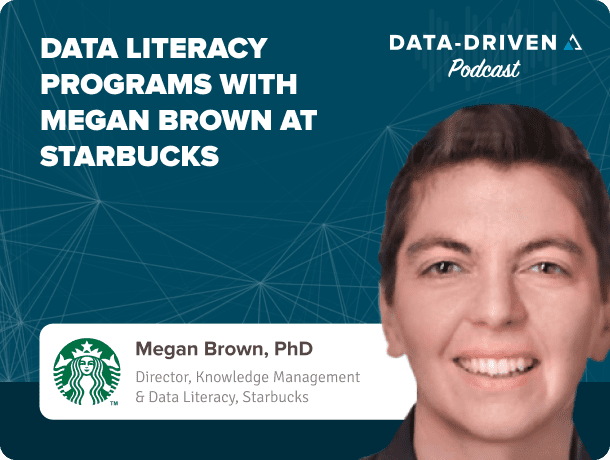 Podcast: Megan Brown, Director, Knowledge Management & Data Literacy, Starbucks