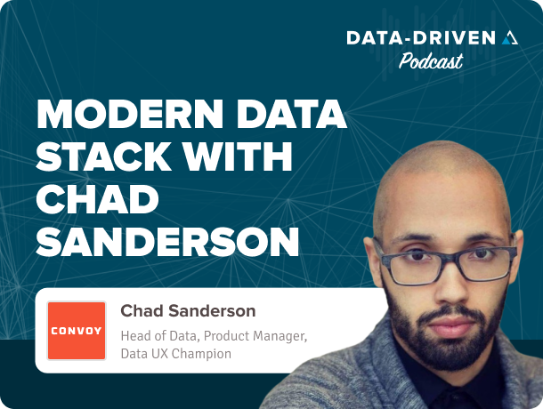 Data Driven Podcast - Chad Sanderson