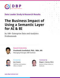 Data Leader Study & Research Results: The Business Impact of Using a Semantic Layer for AI & BI