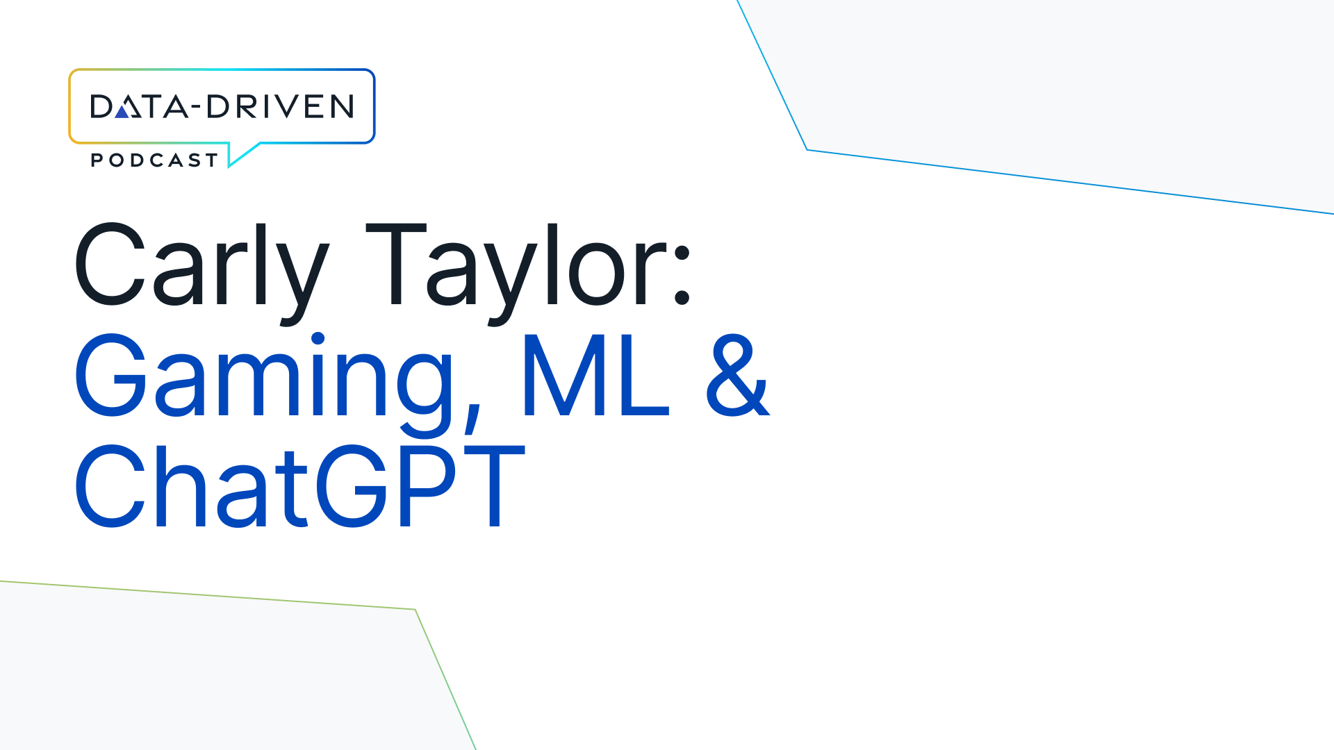Gaming Industry, Machine Learning, and ChatGPT with Carly Taylor, Machine Learning, at Call of Duty, Activision