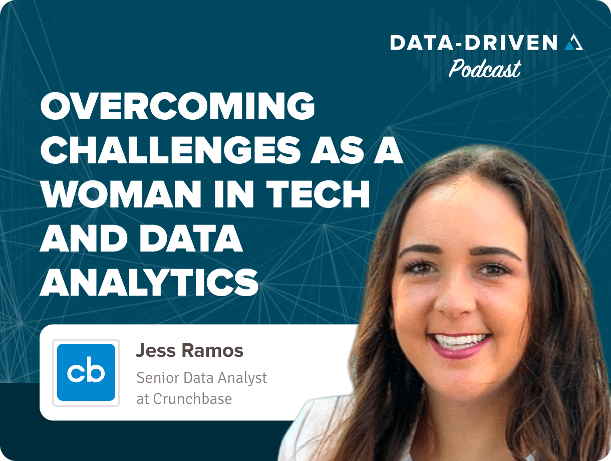 Data Driven Podcast - Jess Ramos Crunchbase