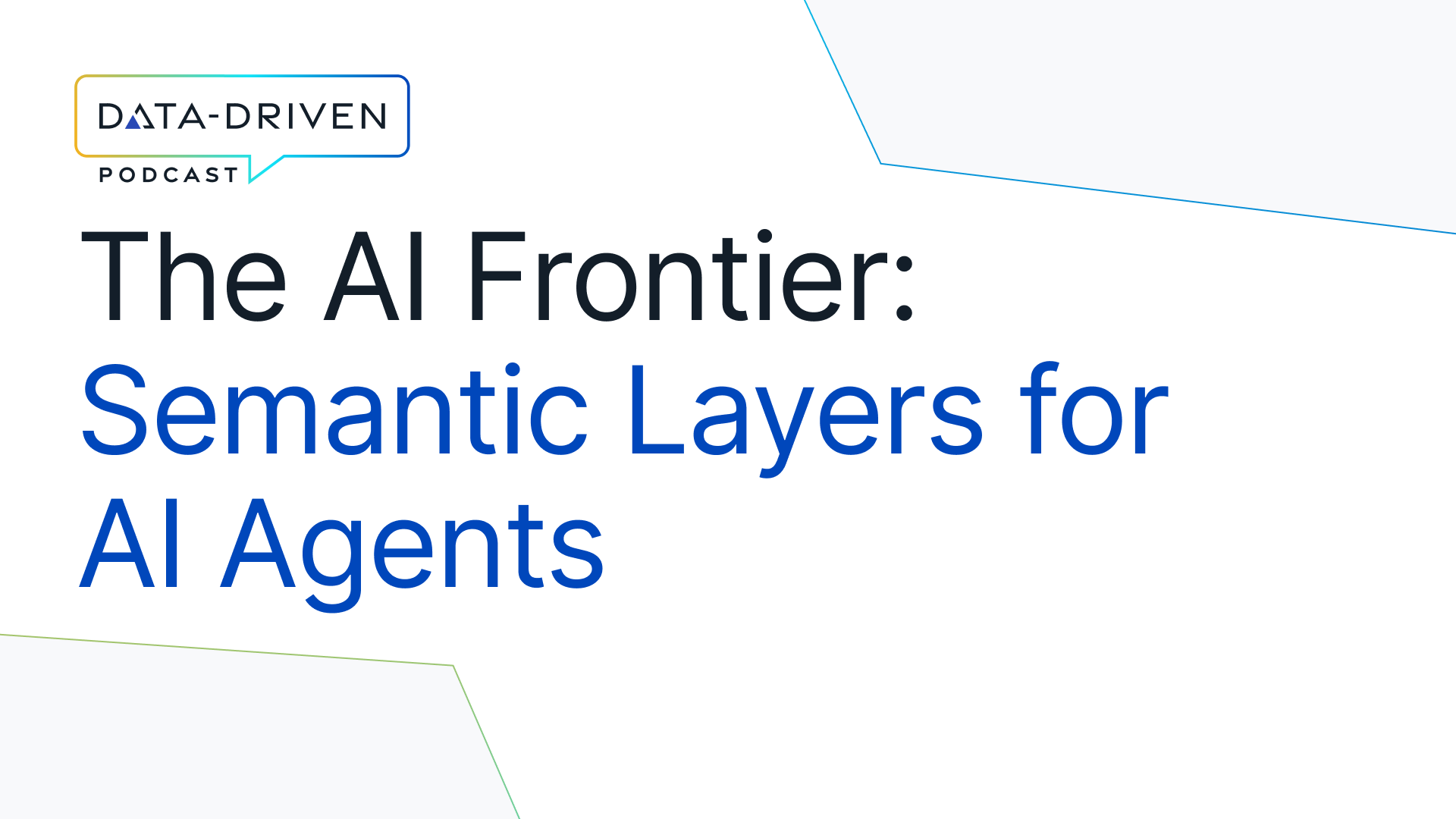 The AI Frontier: Semantic Layers for AI Agents