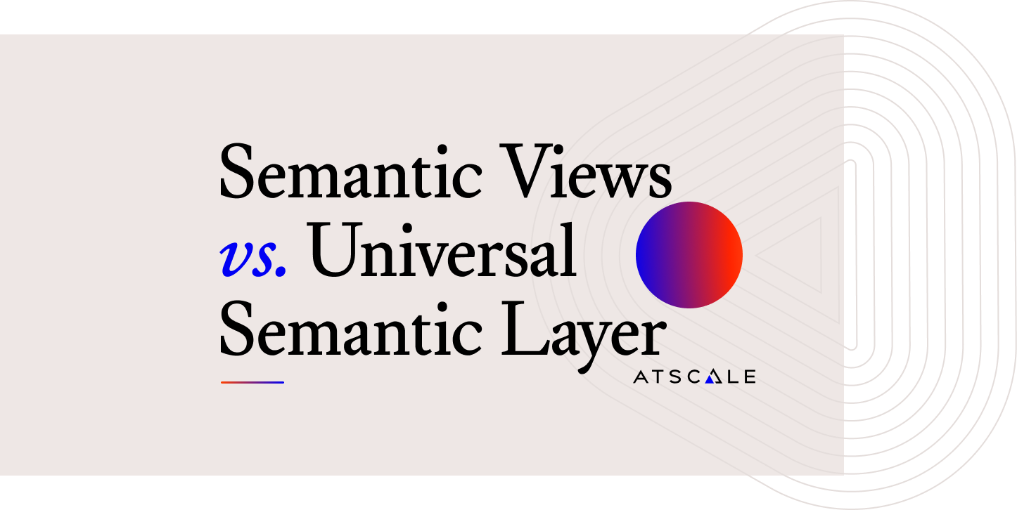 Snowflake Semantic Views vs. Universal Semantic Layer: Which One Does Your Enterprise Actually Need?